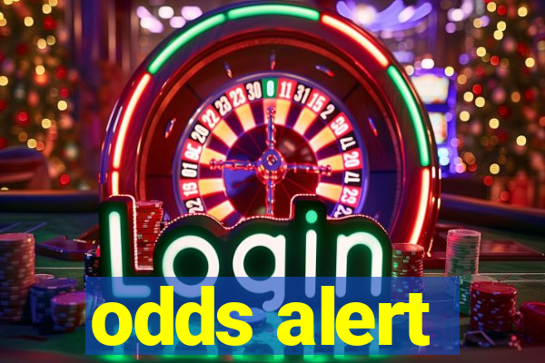 odds alert
